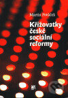 Kniha: Křižovatky české sociální reformy (Martin Potůček). SLON, 1999 Kniha: Křižovatky české sociální reformy (Martin Potůček). SLON, 1999