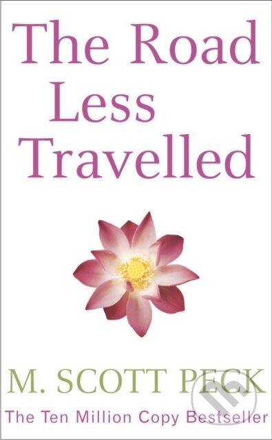 Kniha: The Road Less Travelled (M. Scott Peck). Arrow Books, 1990 Kniha: The Road Less Travelled (M. Scott Peck). Arrow Books, 1990