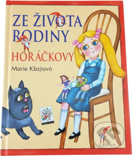 Kniha: Ze života rodiny Horáčkovy (Marie Kšajtová). , 2004 Kniha: Ze života rodiny Horáčkovy (Marie Kšajtová). , 2004