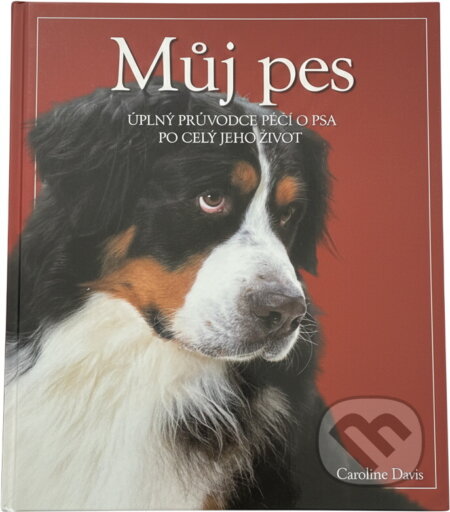 Kniha: Můj pes (Caroline Davis). Ottovo nakladatelství, 2005 Kniha: Můj pes (Caroline Davis). Ottovo nakladatelství, 2005
