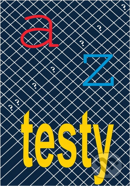 Kniha: A-Z testy (Tok). Tok, 2001 Kniha: A-Z testy (Tok). Tok, 2001