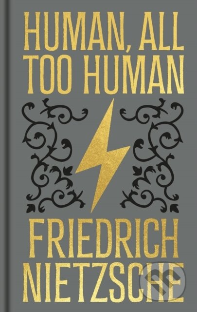 Kniha: Human, All Too Human (Friedrich Nietzsche). Arcturus, 2025 Kniha: Human, All Too Human (Friedrich Nietzsche). Arcturus, 2025