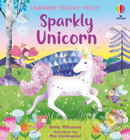 Kniha: Sparkly Touchy-Feely Unicorn (Anna Milbourne). Usborne, 2025 Kniha: Sparkly Touchy-Feely Unicorn (Anna Milbourne). Usborne, 2025