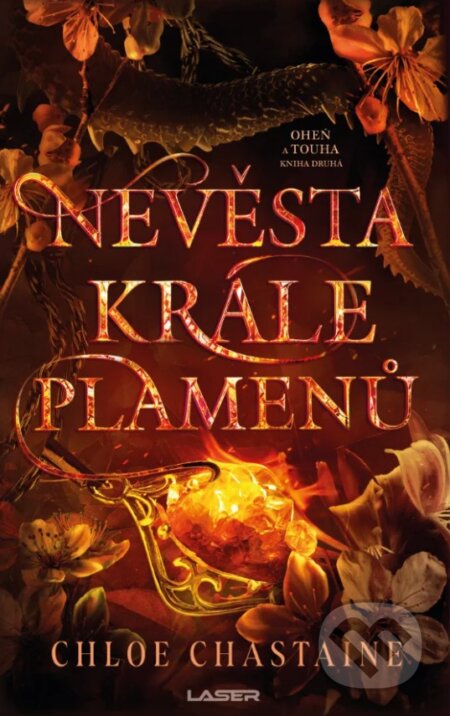 Kniha: Nevěstou krále plamenů (Chloe Chastaine). Laser books, 2026 Kniha: Nevěstou krále plamenů (Chloe Chastaine). Laser books, 2026