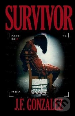 Kniha: Survivor (F J Gonzalez). Independently Published, 2023 Kniha: Survivor (F J Gonzalez). Independently Published, 2023