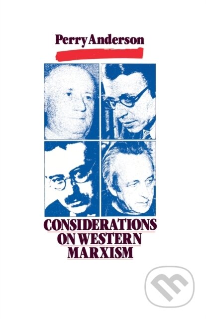 Kniha: Considerations on Western Marxism (Perry Anderson). Verso, 1976 Kniha: Considerations on Western Marxism (Perry Anderson). Verso, 1976