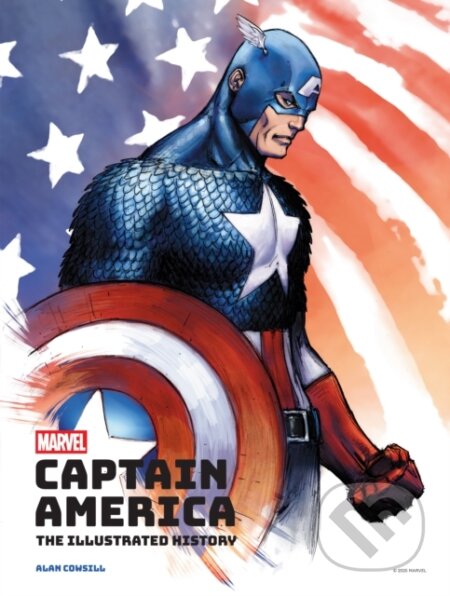 Kniha: Marvel's Captain America: The Illustrated History (Alan Cowsill). Insight, 2025 Kniha: Marvel's Captain America: The Illustrated History (Alan Cowsill). Insight, 2025