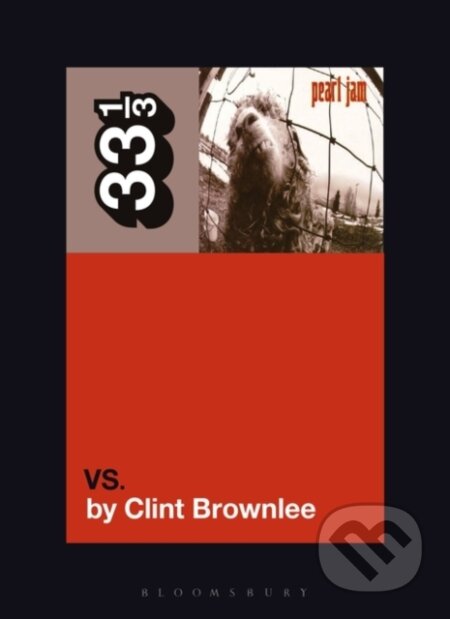Kniha: Pearl Jam's Vs. (Clint Brownlee). , 2021 Kniha: Pearl Jam's Vs. (Clint Brownlee). , 2021