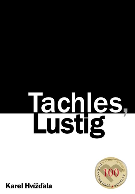Kniha: Tachles, Lustig (Mirka Hvížďala). Cosmopolis, 2025 Kniha: Tachles, Lustig (Mirka Hvížďala). Cosmopolis, 2025