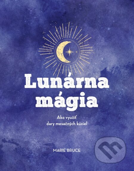Kniha: Lunárna mágia (Marie Bruce). Bookmedia, 2026 Kniha: Lunárna mágia (Marie Bruce). Bookmedia, 2026