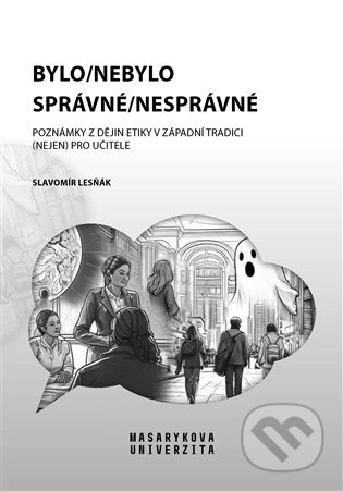 Kniha: Bylo/nebylo správné/nesprávné (Slavomír Lesňák). , 2025 Kniha: Bylo/nebylo správné/nesprávné (Slavomír Lesňák). , 2025