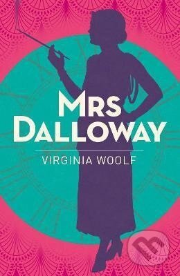 Kniha: Mrs Dalloway (Virginia Woolfová). Arcturus, 2025 Kniha: Mrs Dalloway (Virginia Woolfová). Arcturus, 2025