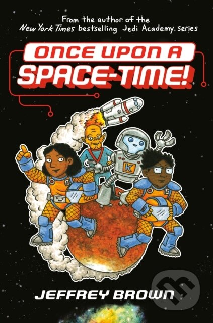 Kniha: Once Upon a Space-Time! (Jeffrey Brown). , 2022 Kniha: Once Upon a Space-Time! (Jeffrey Brown). , 2022