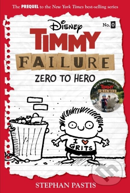 Kniha: Timmy Failure: Zero To Hero (Stephan Pastis). Disney Press, 2021 Kniha: Timmy Failure: Zero To Hero (Stephan Pastis). Disney Press, 2021