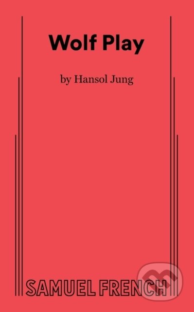 Kniha: Wolf Play (Hansol Jung). Samuel French, 2022 Kniha: Wolf Play (Hansol Jung). Samuel French, 2022