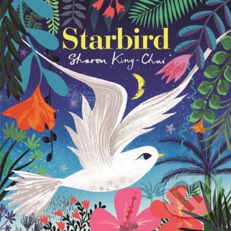 Kniha: Starbird (Sharon King-Chai). Two Hoots, 2023 Kniha: Starbird (Sharon King-Chai). Two Hoots, 2023