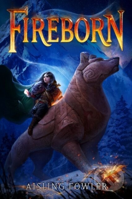 Kniha: Fireborn (Aisling Fowler). HarperCollins, 2021 Kniha: Fireborn (Aisling Fowler). HarperCollins, 2021