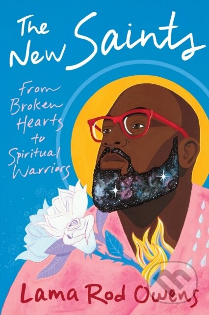 Kniha: The New Saints (Lama Rod Owens). Sounds True, 2023 Kniha: The New Saints (Lama Rod Owens). Sounds True, 2023