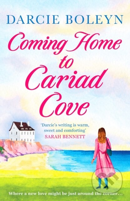 Kniha: Coming Home to Cariad Cove (Darcie Boleyn). Canelo, 2022 Kniha: Coming Home to Cariad Cove (Darcie Boleyn). Canelo, 2022
