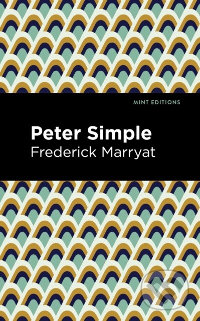 Kniha: Peter Simple (Frederick Marryat). West Margin Press, 2022 Kniha: Peter Simple (Frederick Marryat). West Margin Press, 2022