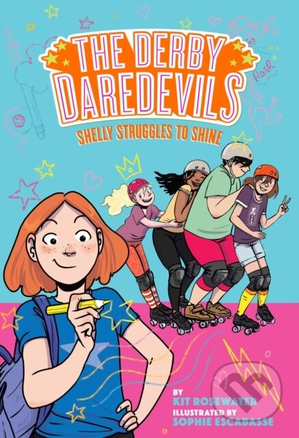 Kniha: Shelly Struggles to Shine (The Derby Daredevils Book #2) (Kit Rosewater). , 2021 Kniha: Shelly Struggles to Shine (The Derby Daredevils Book #2) (Kit Rosewater). , 2021
