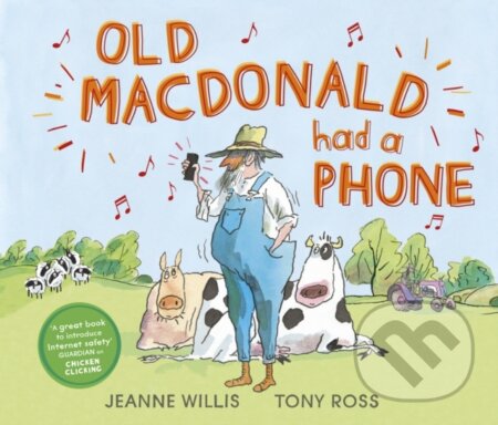 Kniha: Old Macdonald Had a Phone (Jeanne Willis). Andersen, 2022 Kniha: Old Macdonald Had a Phone (Jeanne Willis). Andersen, 2022