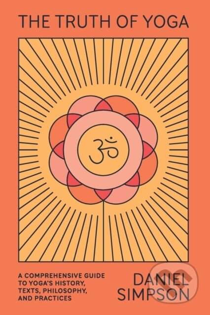 Kniha: The Truth of Yoga (Daniel Simpson). North Point, 2021 Kniha: The Truth of Yoga (Daniel Simpson). North Point, 2021