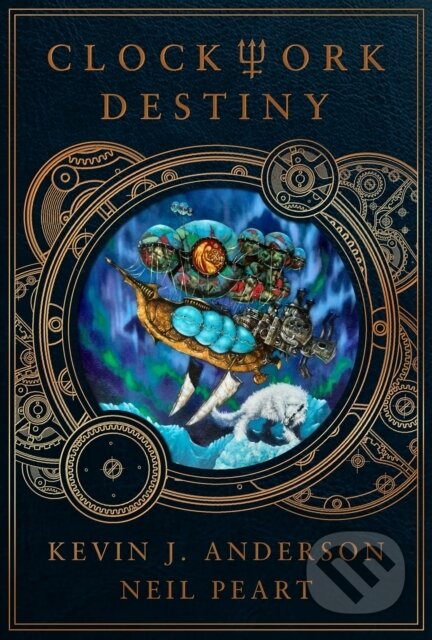 Kniha: Clockwork Destiny (Kevin J. Anderson a Neil Peart). , 2022 Kniha: Clockwork Destiny (Kevin J. Anderson a Neil Peart). , 2022