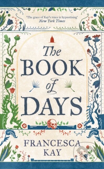 Kniha: The Book of Days (Francesca Kay). Swift Press, 2024 Kniha: The Book of Days (Francesca Kay). Swift Press, 2024