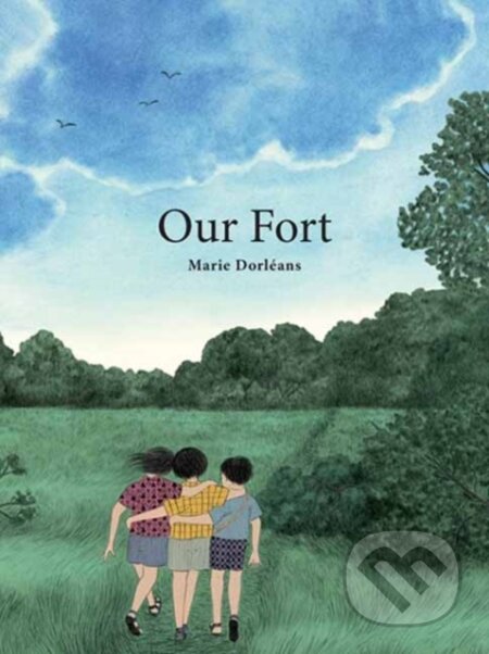 Kniha: Our Fort (Alyson Waters a Marie Dorleans). , 2022 Kniha: Our Fort (Alyson Waters a Marie Dorleans). , 2022