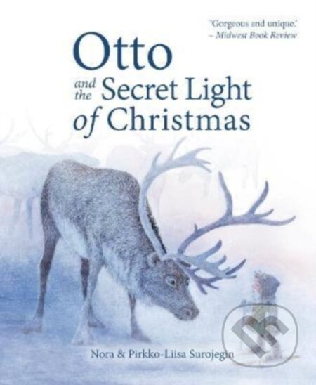 Kniha: Otto and the Secret Light of Christmas (Nora Surojegin). Floris Books, 2023 Kniha: Otto and the Secret Light of Christmas (Nora Surojegin). Floris Books, 2023