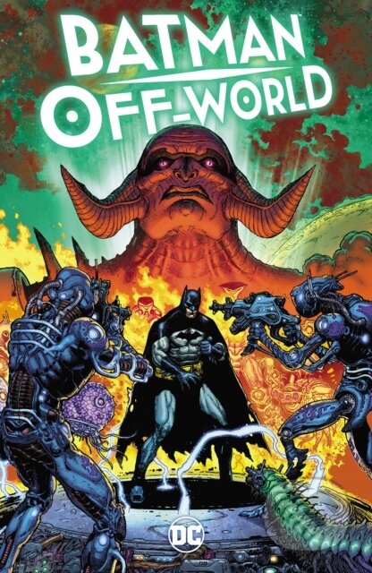 Kniha: Batman: Off-World (Doug Mahnke a Jason Aaron). DC Comics, 2025 Kniha: Batman: Off-World (Doug Mahnke a Jason Aaron). DC Comics, 2025