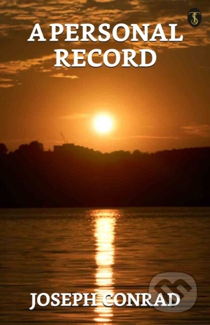 Kniha: A Personal Record (Joseph Conrad). , 2023 Kniha: A Personal Record (Joseph Conrad). , 2023