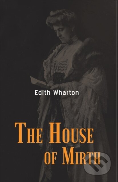 Kniha: The House Of Mirth (Edith Wharton). , 2021 Kniha: The House Of Mirth (Edith Wharton). , 2021