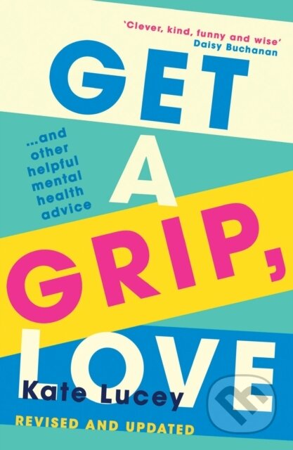 Kniha: Get a Grip, Love (Kate Lucey). HQ, 2023 Kniha: Get a Grip, Love (Kate Lucey). HQ, 2023