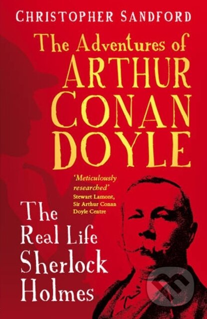 Kniha: The Adventures of Arthur Conan Doyle (Christopher Sandford). The History Press, 2022 Kniha: The Adventures of Arthur Conan Doyle (Christopher Sandford). The History Press, 2022