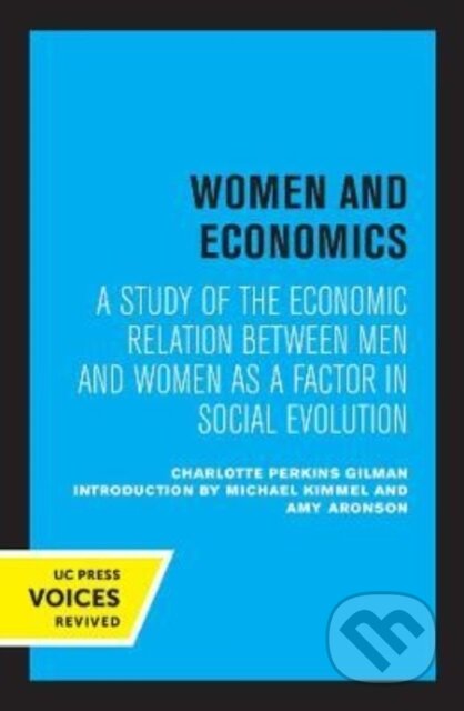 Kniha: Women and Economics (Charlotte Perkins Gilman). University of California Press, 2022 Kniha: Women and Economics (Charlotte Perkins Gilman). University of California Press, 2022