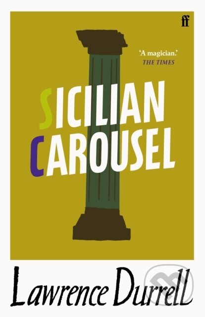 Kniha: Sicilian Carousel (Lawrence Durrell). Faber and Faber, 2021 Kniha: Sicilian Carousel (Lawrence Durrell). Faber and Faber, 2021