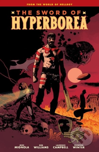 Kniha: Sword of Hyperborea (Mike Mignola a Rob Williams). , 2022 Kniha: Sword of Hyperborea (Mike Mignola a Rob Williams). , 2022