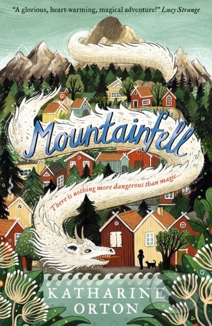 Kniha: Mountainfell (Katharine Orton). Walker books, 2022 Kniha: Mountainfell (Katharine Orton). Walker books, 2022