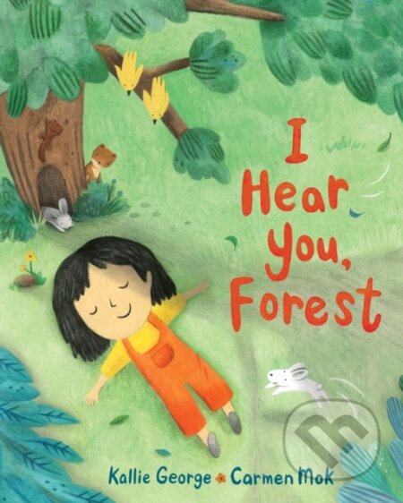 Kniha: I Hear You, Forest (Kallie George). , 2025 Kniha: I Hear You, Forest (Kallie George). , 2025