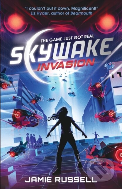 Kniha: SkyWake Invasion (Jamie Russell). Walker books, 2021 Kniha: SkyWake Invasion (Jamie Russell). Walker books, 2021