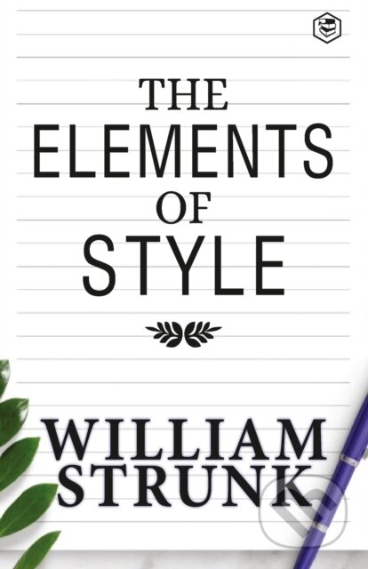 Kniha: The Elements Of Style (William Strunk). , 2023 Kniha: The Elements Of Style (William Strunk). , 2023