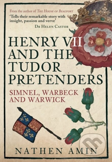 Kniha: Henry VII and the Tudor Pretenders (Nathen Amin). Amberley Publishing, 2021 Kniha: Henry VII and the Tudor Pretenders (Nathen Amin). Amberley Publishing, 2021