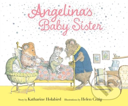 Kniha: Angelina's Baby Sister (Katharine Holabird). , 2021 Kniha: Angelina's Baby Sister (Katharine Holabird). , 2021