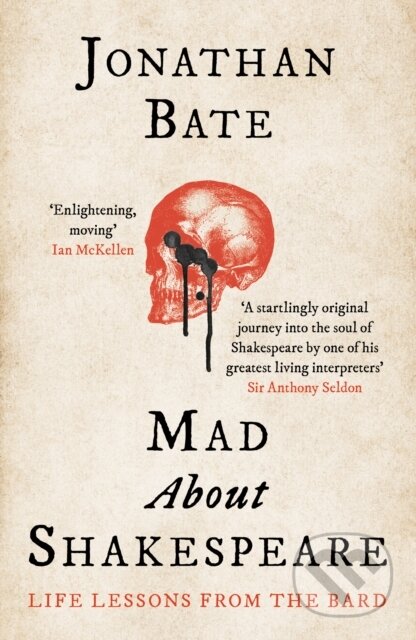 Kniha: Mad about Shakespeare (Jonathan Bate). William Collins, 2023 Kniha: Mad about Shakespeare (Jonathan Bate). William Collins, 2023