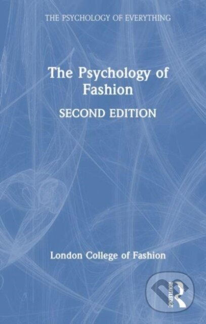Kniha: The Psychology of Fashion (Carolyn Mair). Routledge, 2024 Kniha: The Psychology of Fashion (Carolyn Mair). Routledge, 2024