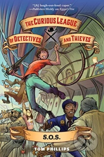 Kniha: The Curious League of Detectives and Thieves 2: S.O.S. (Tom Phillips). , 2024 Kniha: The Curious League of Detectives and Thieves 2: S.O.S. (Tom Phillips). , 2024