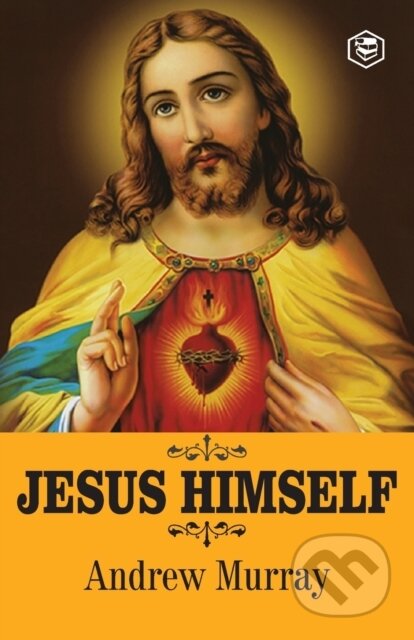 Kniha: Jesus Himself (Andrew Murray). , 2021 Kniha: Jesus Himself (Andrew Murray). , 2021