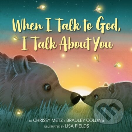 Kniha: When I Talk to God, I Talk About You (Bradley Collins a Chrissy Metz). Flamingo, 2023 Kniha: When I Talk to God, I Talk About You (Bradley Collins a Chrissy Metz). Flamingo, 2023